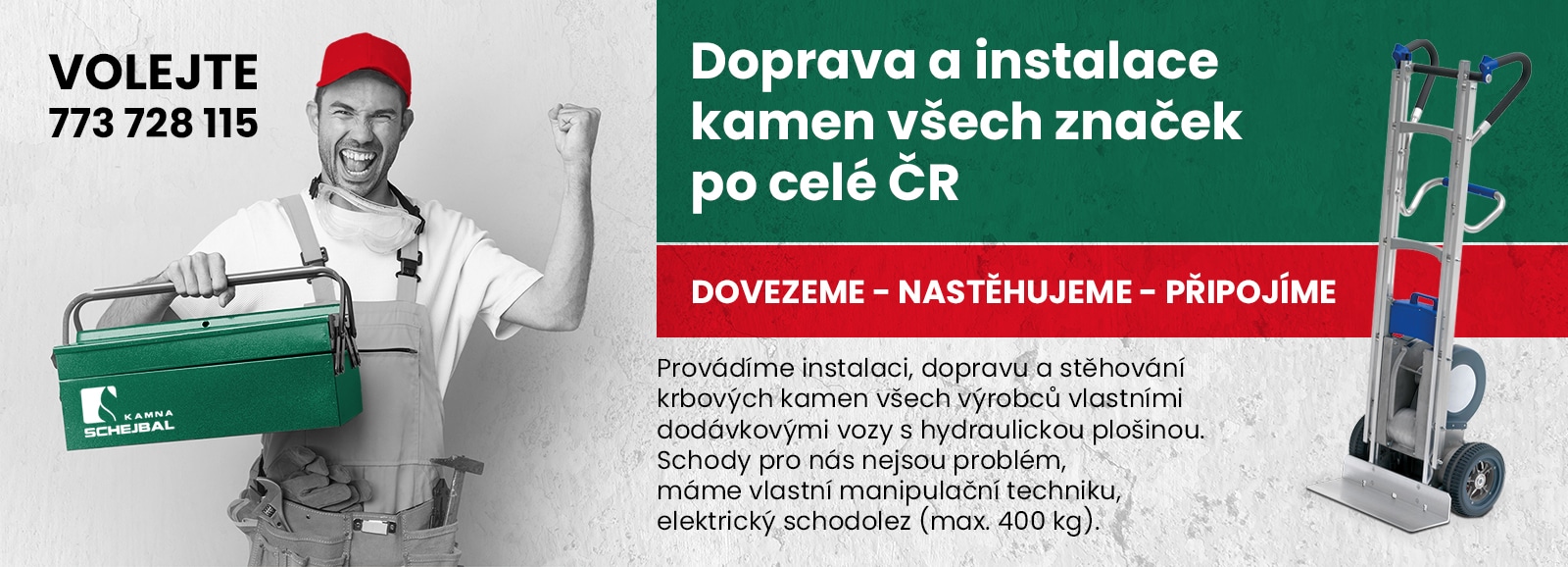 banner - doprava a instalace kamen všech značek po celé ČR, volejte 773726116